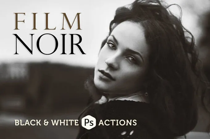 Film Noir - Black & White Photoshop Actions